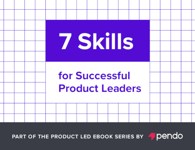 7 Skills for Successful Product Leaders