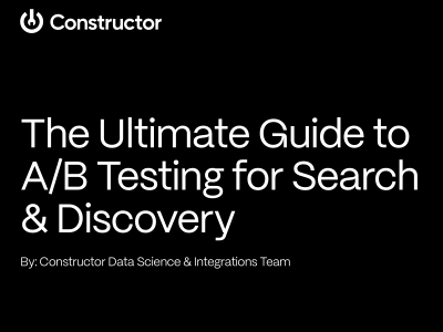 The Ultimate Guide to A/B Testing for Search & Discovery