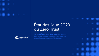 Rapport : L’état de la transformation Zero Trust 2023