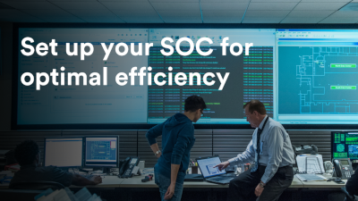 How to set up your SOC for success