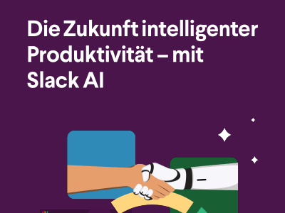 Die Zukunft intelligenter  Produktivität – mit  Slack AI