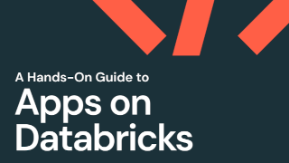 A Hands-On Guide to Apps on Databricks