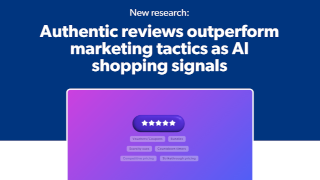 New research: Authentic reviews outperform marketing tactics as AI shopping signals