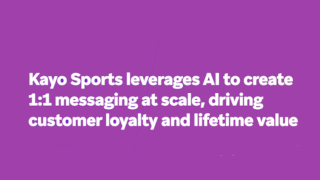 How Kayo Sports used AI to create 1:1 messaging at scale and boost loyalty  