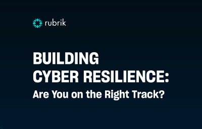 Building Cyber Resilience: Are You on the Right Track?