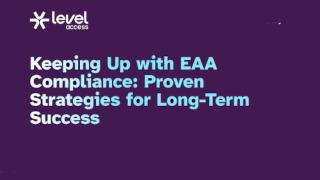 Keeping Up with EAA Compliance: Proven Strategies for Long-term Success