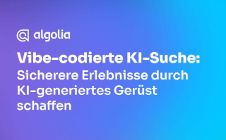Vibe Coding für KI-Suche: Sicherere Erlebnisse auf Basis KI-generierter Strukturen schaffen