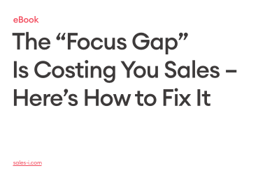 Close the Focus Gap – Recover Lost Sales