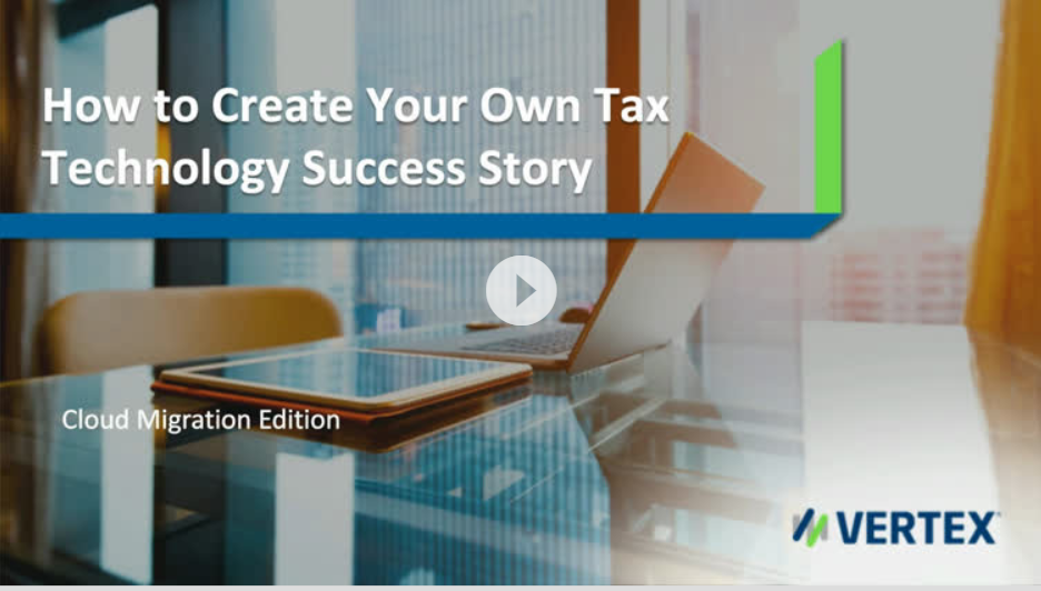 How To Create Your Own Tax Technology Success Story: Cloud Migration Edition