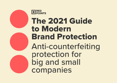 The 2021 Guide to Modern Brand Protection