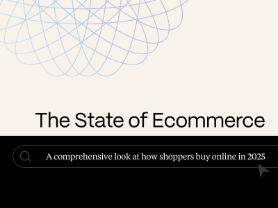 The State of Ecommerce 2025