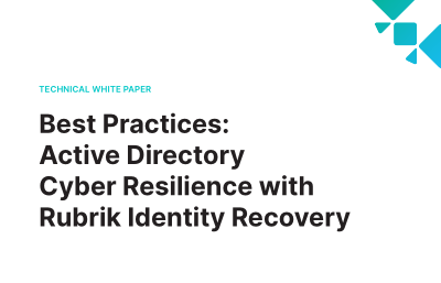 Best Practices: Active Directory Cyber Resilience with Rubrik Identity Recovery
