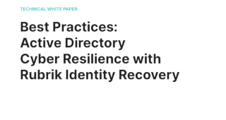 Best Practices: Active Directory Cyber Resilience with Rubrik Identity Recovery