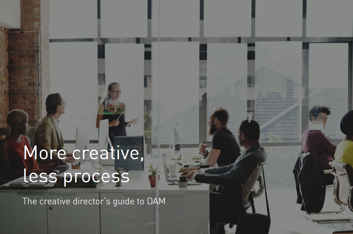 More Creative, Less Process: The Creative Director’s Guide to DAM