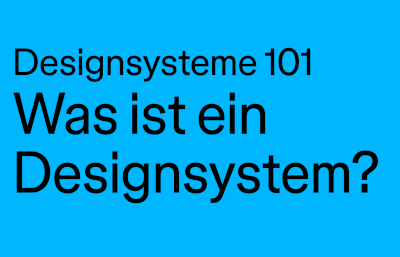Designsysteme 101: Einführung in Designsysteme