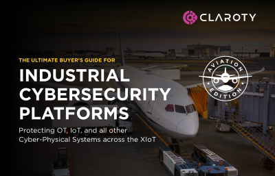 The Ultimate Buyer's Guide for Industrial Cybersecurity Platforms