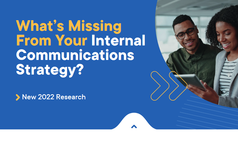 What's Missing From Your Internal Communications Strategy?