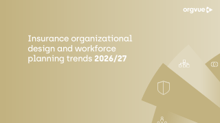 Insurance organizational design and workforce planning trends
