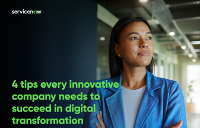 4 tips every innovative company needs to succeed in digital transformation
