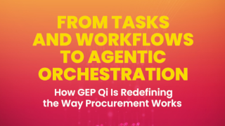 From Tasks and Workflows to Agentic Orchestration:How GEP Qi Is Redefining the Way Procurement Work