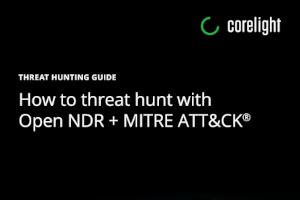 How to Hunt Threats Like Elite Defenders with Open NDR + MITRE ATTACK®