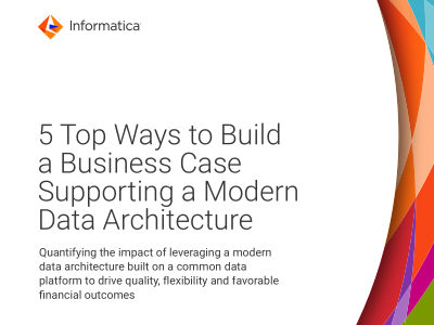 5 Top Ways to Build a Business Case Supporting a Modern Data Architecture