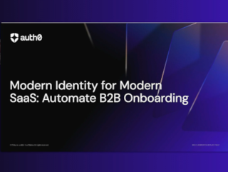 Modern identity for modern SaaS: Automating B2B customer onboarding