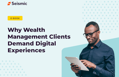 Why Wealth Management Clients Demand Digital Experiences