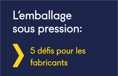 L'emballage sous pression : comment transformer l'adversité du secteur de l'emballage en avantage