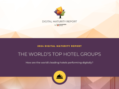 2024 Digital Maturity Report: The World’s Top Hotel Groups