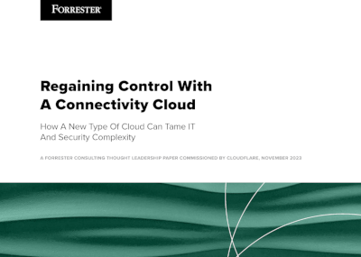 Forrester Research - Regain Control with a Connectivity Cloud