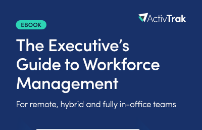 Executive’s Guide to Remote and Hybrid Workforce Management