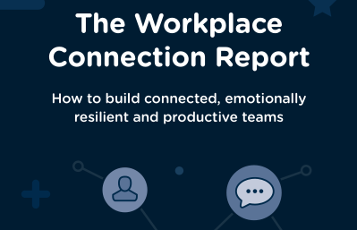 The Workplace Connection Report