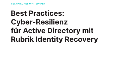 Cyber-Resilienz für Active Directory mit Rubrik Identity Recovery