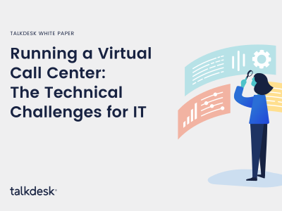 Running a Virtual Call Center: The Technical Challenges for IT