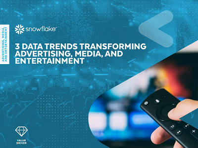 3 Data Trends Transforming Advertising, Media, and Entertainment