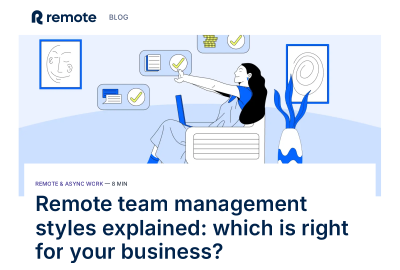 6 Remote team management styles
