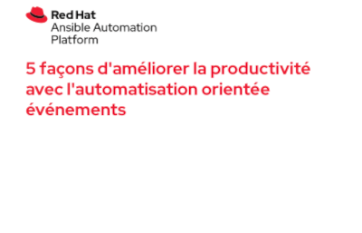 5 façons d'améliorer la productivité avec l'automatisation orientée événements